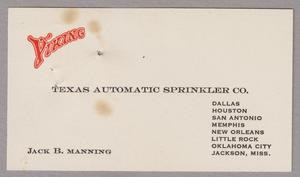 Primary view of object titled '[Business Card for Jack B. Manning of Texas Automatic Sprinkler Co.]'.