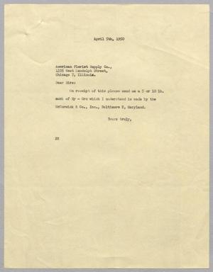 [Letter from Daniel W. Kempner to American Florist Supply Company, April 5, 1950]