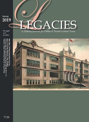 Primary view of object titled 'Legacies: A History Journal for Dallas and North Central Texas, Volume 31, Number 1, Spring 2019'.
