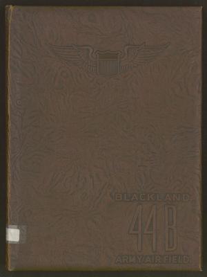 Primary view of object titled 'Blackland Army Air Field Yearbook, Class 44-B'.