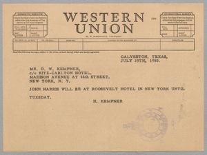 [Telegram from Harris Leon Kempner Jr. to D. W. Kempner, July 29, 1950]