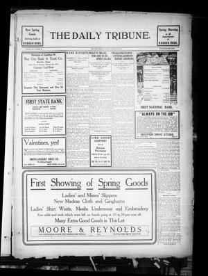 The Daily Tribune. (Bay City, Tex.), Vol. 8, No. 56, Ed. 1 Saturday, February 8, 1913