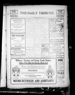 The Daily Tribune. (Bay City, Tex.), Vol. 8, No. 85, Ed. 1 Thursday, March 13, 1913
