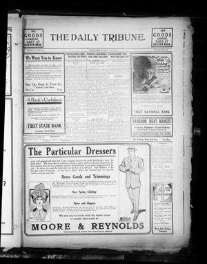 Primary view of object titled 'The Daily Tribune. (Bay City, Tex.), Vol. 8, No. 102, Ed. 1 Wednesday, April 2, 1913'.
