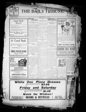 The Daily Tribune. (Bay City, Tex.), Vol. 8, No. 152, Ed. 1 Friday, May 30, 1913