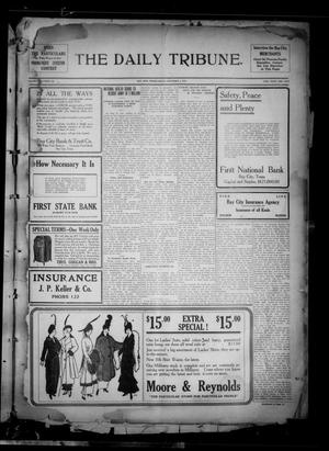 Primary view of object titled 'The Daily Tribune. (Bay City, Tex.), Vol. 10, No. 23, Ed. 1 Friday, December 4, 1914'.