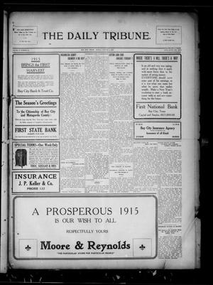 The Daily Tribune. (Bay City, Tex.), Vol. 10, No. 48, Ed. 1 Monday, January 4, 1915