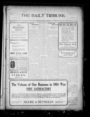 The Daily Tribune. (Bay City, Tex.), Vol. 10, No. 52, Ed. 1 Friday, January 8, 1915