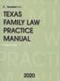 Book: Texas Family Law Practice Manual: 2020 Edition, Volume 3