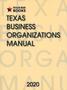 Book: Texas Business Organizations Manual [2020 Revisions]