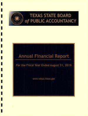 Primary view of object titled 'Texas State Board of Public Accountancy Annual Financial Report: 2019'.