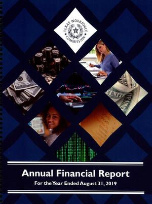 Primary view of object titled 'Texas Workforce Commission Annual Financial Report: 2019'.