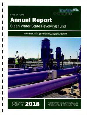 Primary view of object titled 'Texas Clean Water State Revolving Fund Annual Report: 2018'.