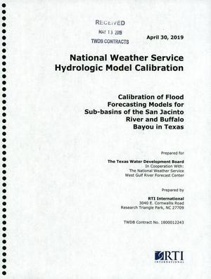 National Weather Service Hydrologic Model Calibration: Calibration of Flood Forecasting Models for Sub-basins of the San Jacinto River and Buffalo Bayou in Texas