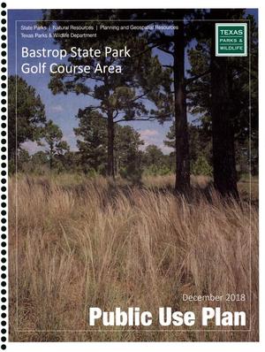 Primary view of object titled 'Bastrop State Park Golf Course Area Public Use Plan'.