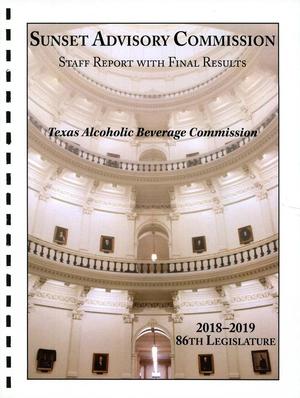 Sunset Commission Staff Report with Final Results: Texas Alcoholic Beverage Commission