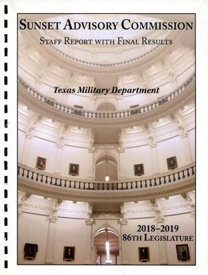 Primary view of object titled 'Sunset Advisory Commission Staff Report with Final Results: Texas Military Department'.