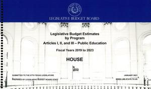 Texas House Legislative Budget Estimates by Program: Fiscal Years 2019 to 2023, Articles 1-3 -- Public Education