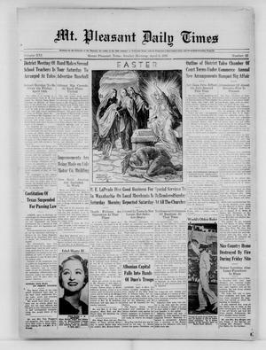 Mt. Pleasant Daily Times (Mount Pleasant, Tex.), Vol. 21, No. 22, Ed. 1 Sunday, April 9, 1939
