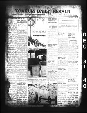 Yoakum Daily Herald (Yoakum, Tex.), Vol. 44, No. 229, Ed. 1 Tuesday, December 31, 1940