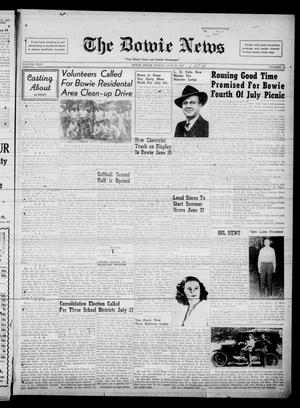 The Bowie News (Bowie, Tex.), Vol. 26, No. 16, Ed. 1 Friday, June 27, 1947