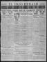 Primary view of El Paso Herald (El Paso, Tex.), Ed. 1, Tuesday, February 7, 1911