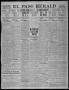 Thumbnail image of item number 1 in: 'El Paso Herald (El Paso, Tex.), Ed. 1, Saturday, March 11, 1911'.