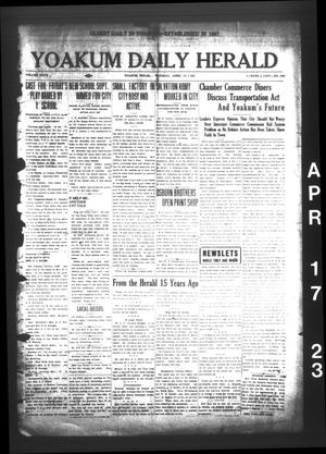 Yoakum Daily Herald (Yoakum, Tex.), Vol. 17, No. 106, Ed. 1 Tuesday, April 17, 1923