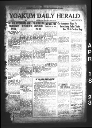 Yoakum Daily Herald (Yoakum, Tex.), Vol. 17, No. 107, Ed. 1 Wednesday, April 18, 1923