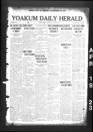 Primary view of object titled 'Yoakum Daily Herald (Yoakum, Tex.), Vol. 17, No. 108, Ed. 1 Thursday, April 19, 1923'.