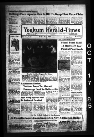 Yoakum Herald-Times (Yoakum, Tex.), Vol. 94, No. 80, Ed. 1 Thursday, October 17, 1985