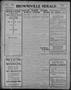 Thumbnail image of item number 1 in: 'Brownsville Herald. (Brownsville, Tex.), Vol. 19, No. 125, Ed. 1 Wednesday, January 17, 1912'.