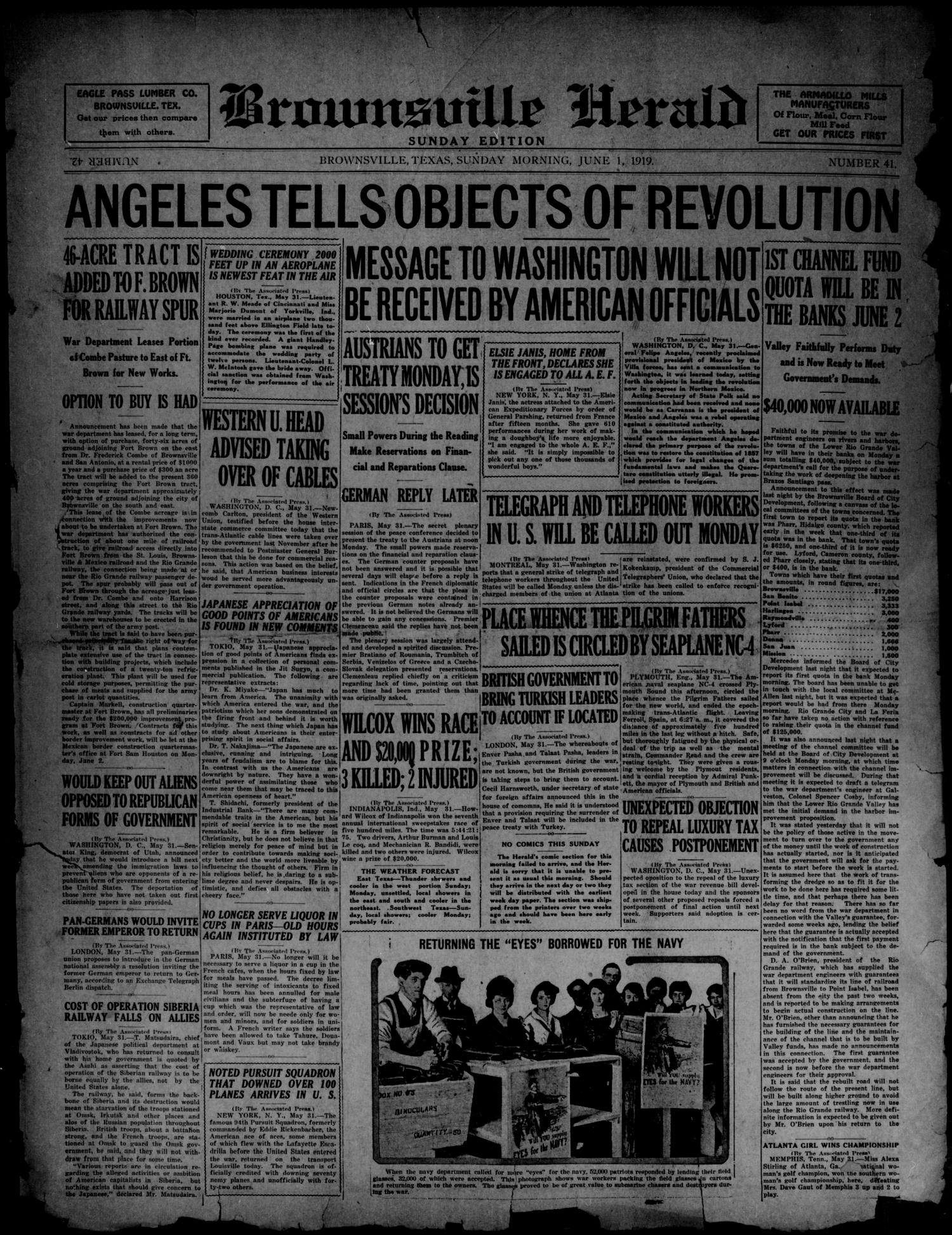 Brownsville Herald (Brownsville, Tex.), Vol. [1], No. 41, Ed. 1 Sunday, June 1, 1919
                                                
                                                    [Sequence #]: 1 of 8
                                                