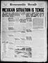 Thumbnail image of item number 1 in: 'Brownsville Herald (Brownsville, Tex.), Vol. 26, No. 39, Ed. 1 Monday, August 18, 1919'.