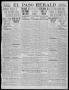 Thumbnail image of item number 1 in: 'El Paso Herald (El Paso, Tex.), Ed. 1, Monday, October 10, 1910'.