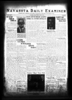 Primary view of object titled 'Navasota Daily Examiner (Navasota, Tex.), Vol. 36, No. 56, Ed. 1 Friday, April 20, 1934'.