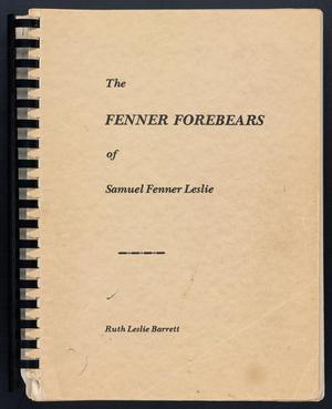 The Fenner Forebears of Samuel Fenner Leslie