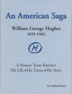 An American Saga: William George Hughes, 1859-1902