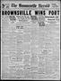 Newspaper: The Brownsville Herald (Brownsville, Tex.), Vol. 38, No. 205, Ed. 1 F…