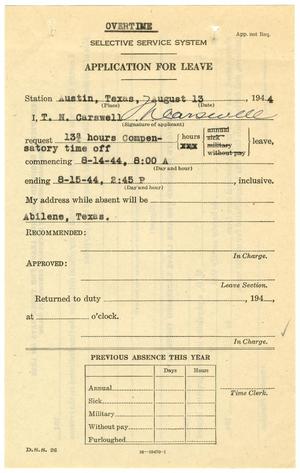 Primary view of object titled '[Overtime - Selective Service System Application for Leave for T. N. Carswell - August 13, 1944]'.