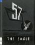 Thumbnail image of item number 1 in: 'The Eagle, Yearbook of Stephen F. Austin High School, 1957'.
