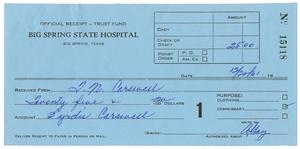 [Receipt by Big Spring State Hospital for payment from T. N. Carswell for the account of Byrdie Carswell]