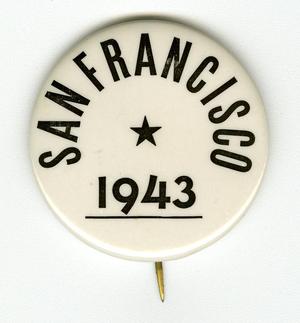 [San Francisco Convention Pin, 1943.]