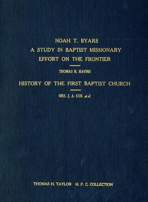 Primary view of object titled 'Noah T. Byars: A Study in Baptist Missionary Effort on the Frontier'.