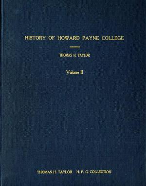 Primary view of object titled 'History of Howard Payne College: Volume 2'.