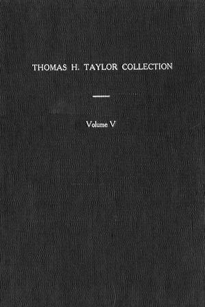 Primary view of object titled 'Thomas H. Taylor Collection: Volume 5'.