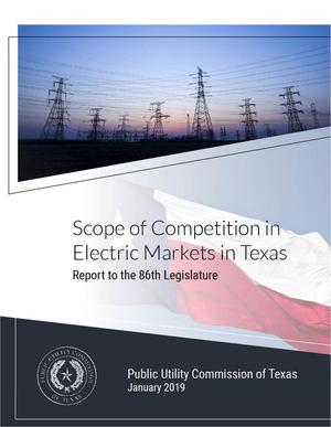 Scope of Competition in Electric Markets in Texas: Report to the 86th Legislature