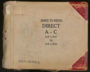 Primary view of object titled 'Travis County Deed Records: Direct Index to Deeds 1927-1930 A-C'.