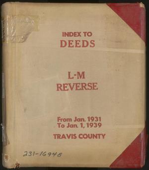Travis County Deed Records: Reverse Index to Deeds 1931-1939 L-M