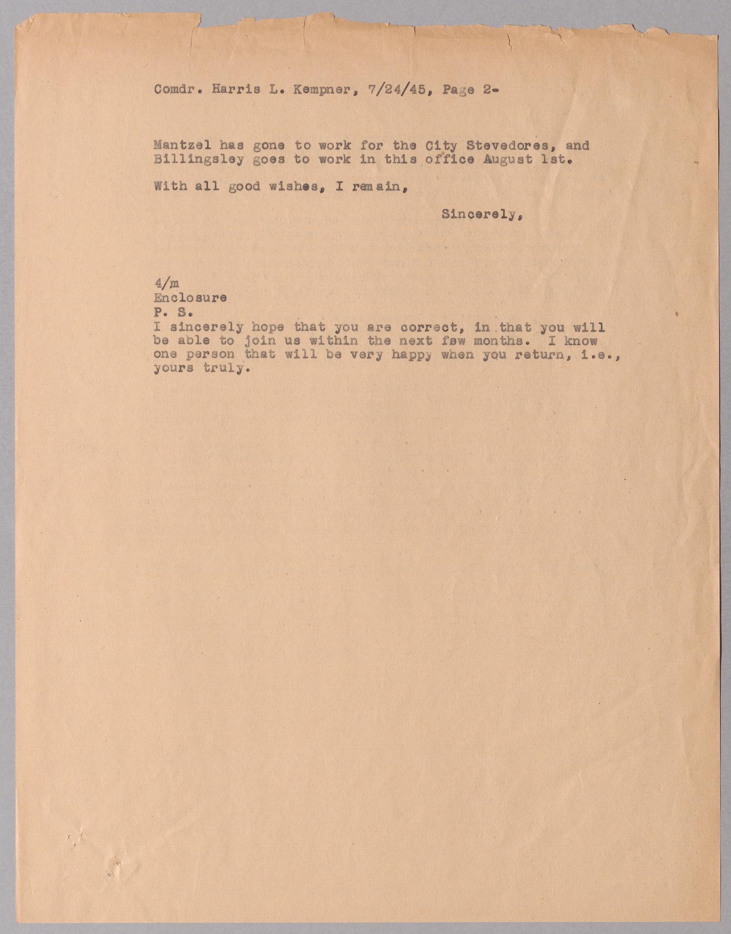 [Letter from A. H. Blackshear, Jr. to Comdr. Harris L. Kempner, July  24, 1945]
                                                
                                                    [Sequence #]: 2 of 2
                                                